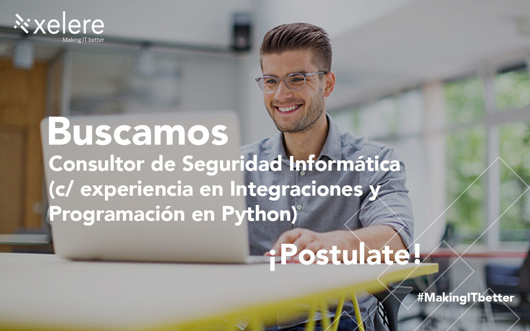 Consultor de Seguridad Informática (c/ experiencia en Integraciones y Programación en Python).